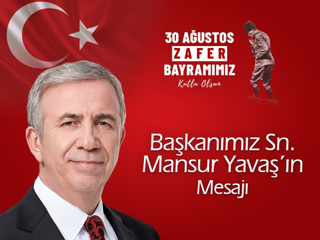 Mansur Yavaş'tan 30 Ağustos Zafer Bayramı mesajı